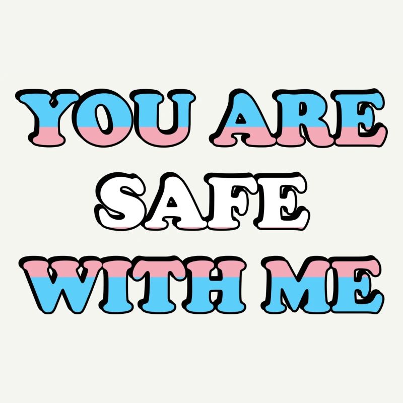 Tu es en sécurité avec moi Drapeau trans