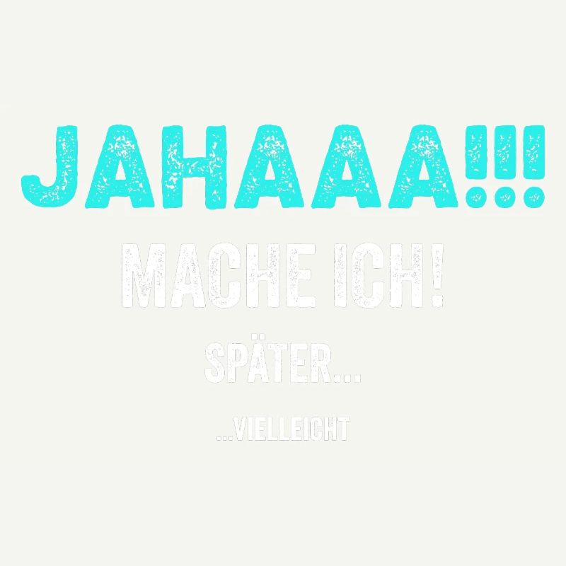 Jahaaa!!! Mache ich später ... Geschenkidee funny