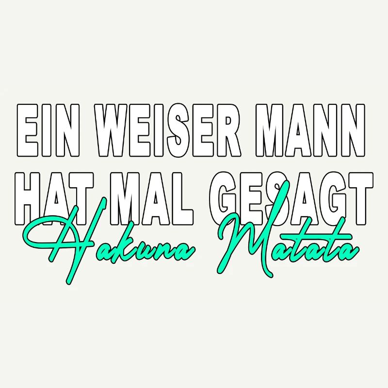 meme hakuna ein weiser mann hat mal gesagt matata