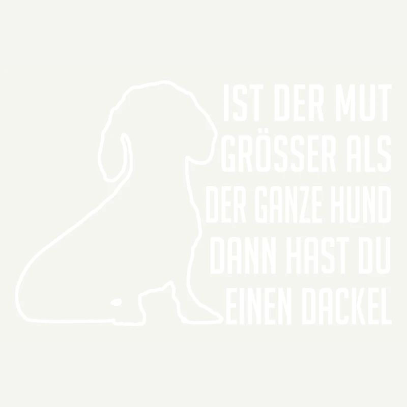 Mutiger Dackel Dackelsilhouette und Spruch