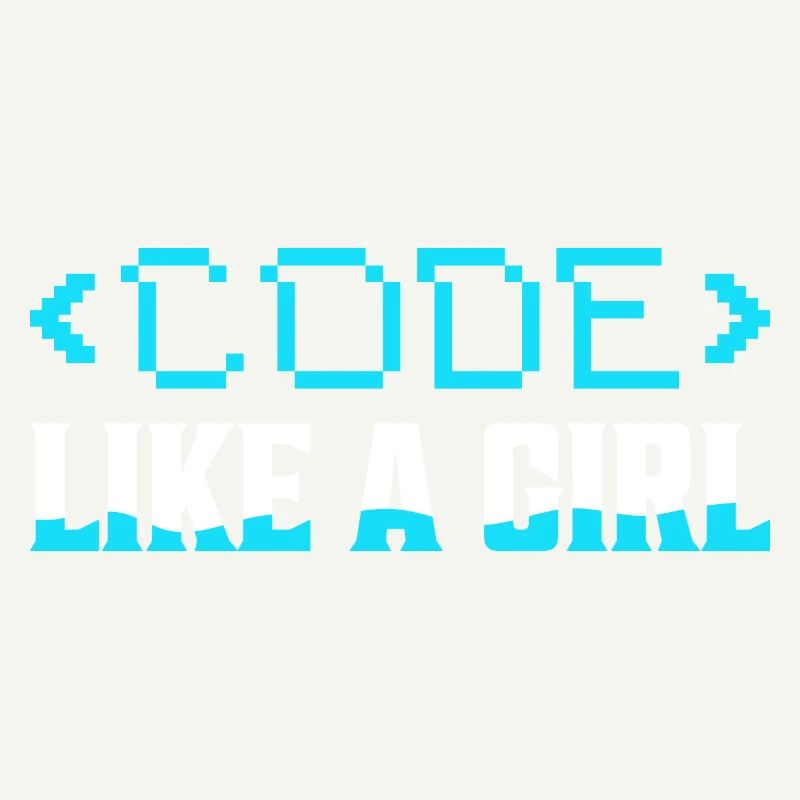 Code Like A Girl Coding Programmer