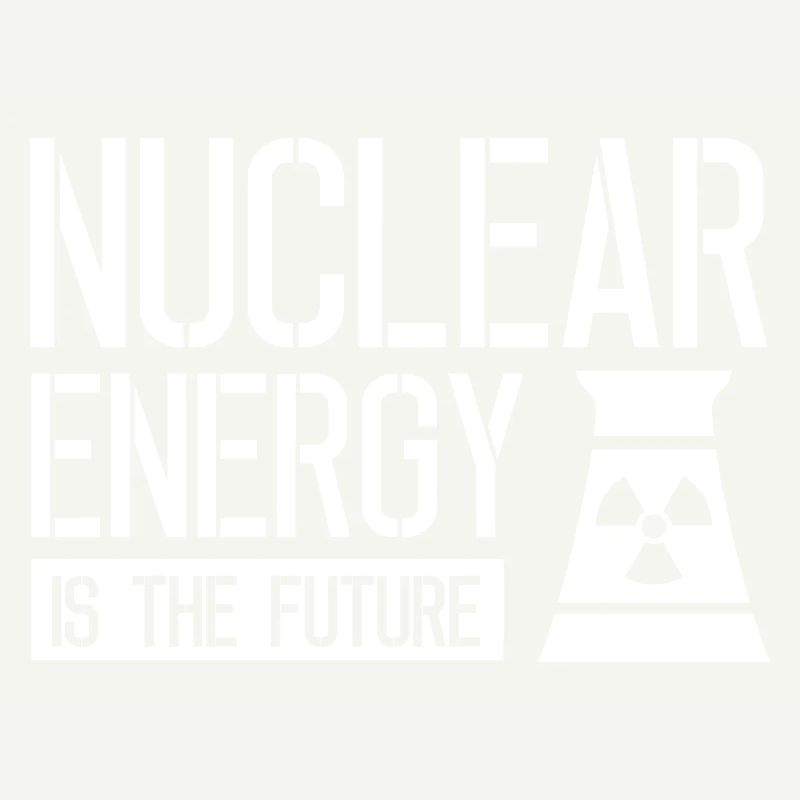 Kernkraft ist die Zukunft Atom Nuklear Atomkraft