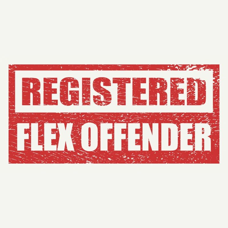 Funny Registered Flex Offender Bodybuilding