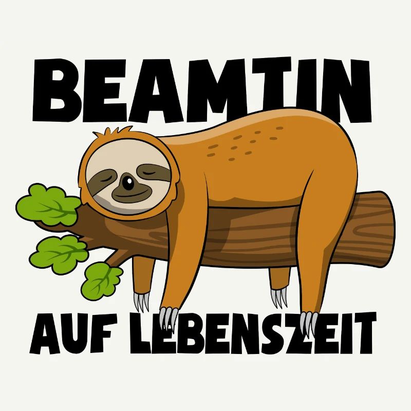 Faultier Beamtin auf Lebenszeit - Spruch