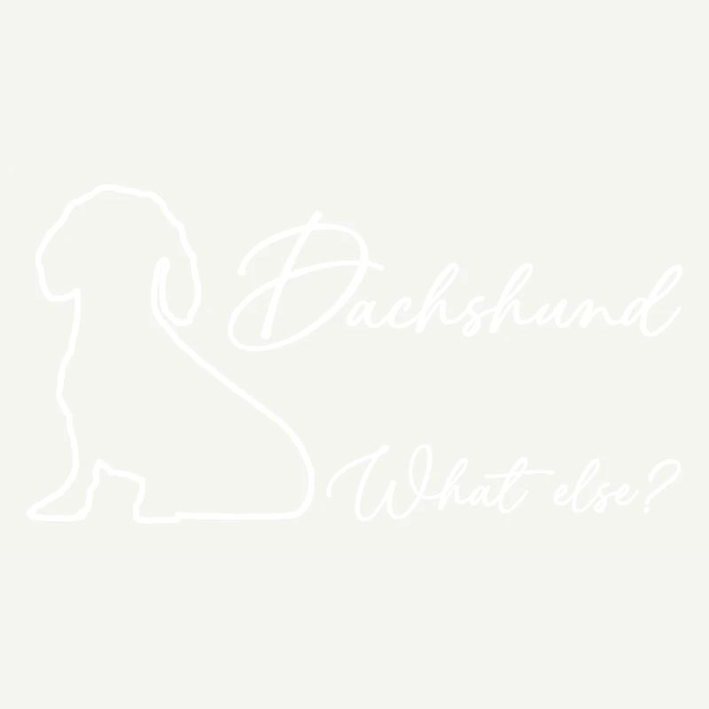 Dachshund, what else?