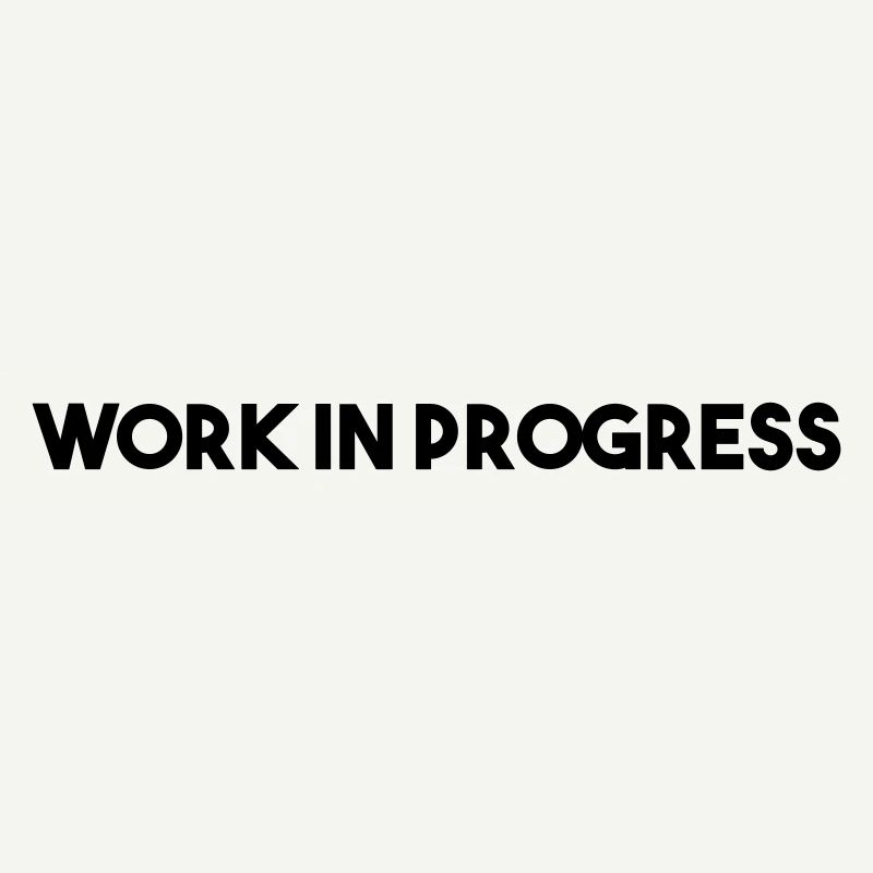 work in progress