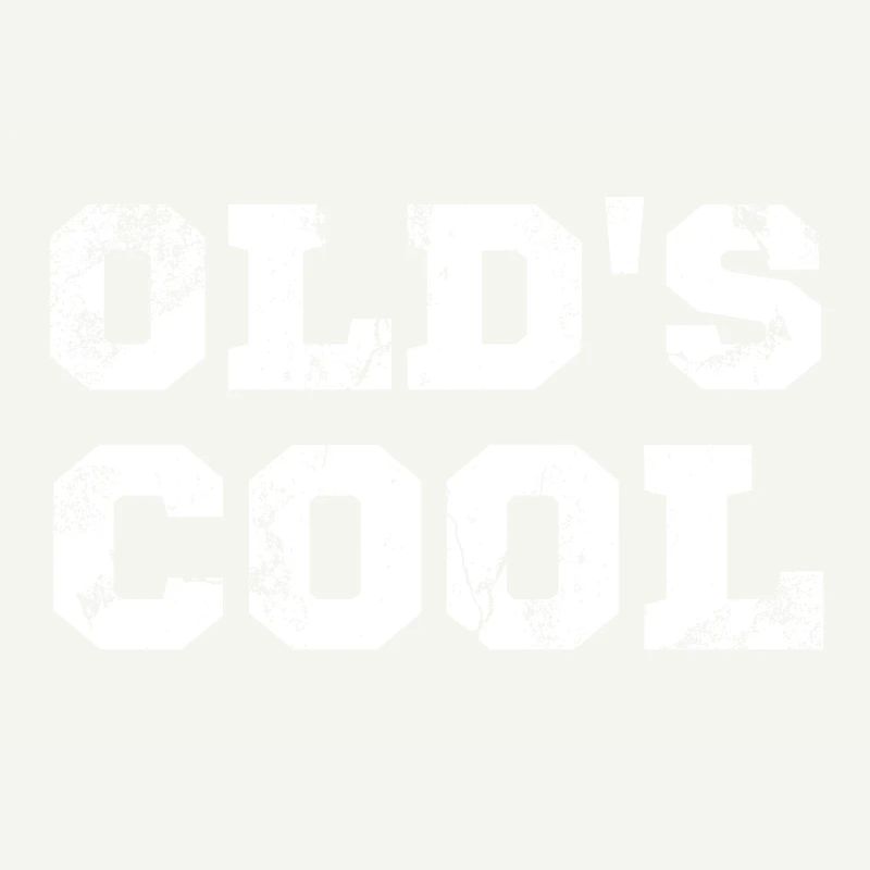 Old's Cool saying