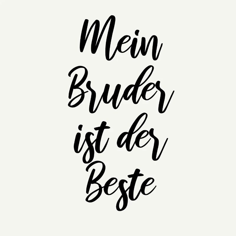 Mein Bruder ist der Beste