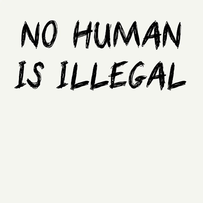 NO HUMAN IS ILLEGAL