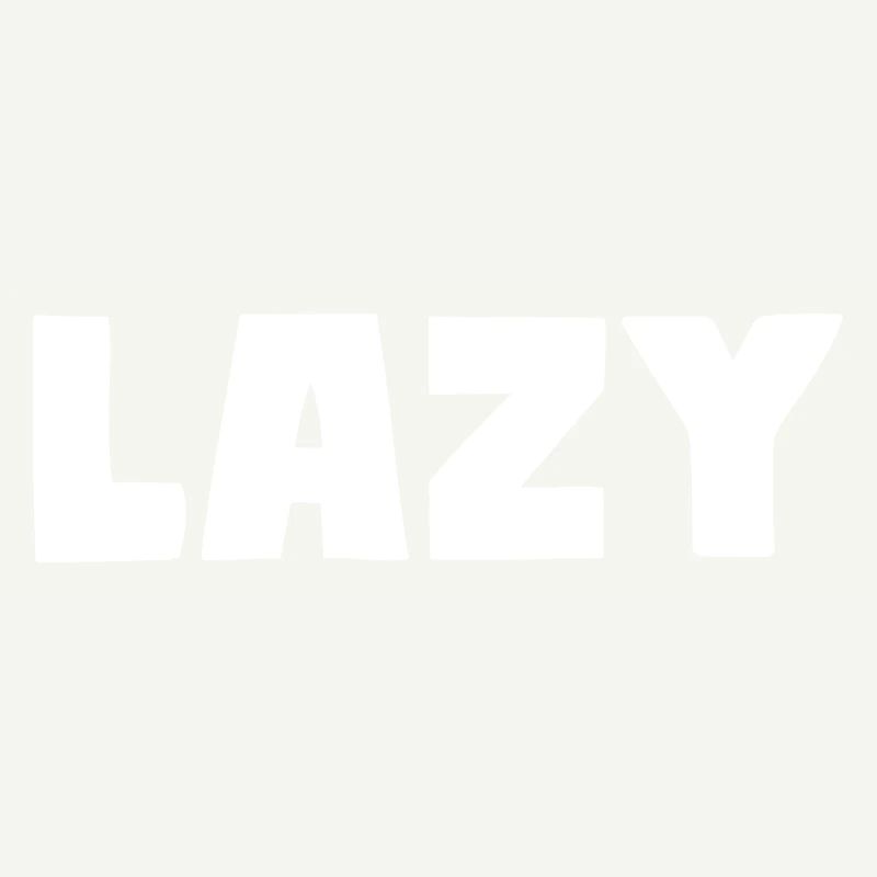 Lazy