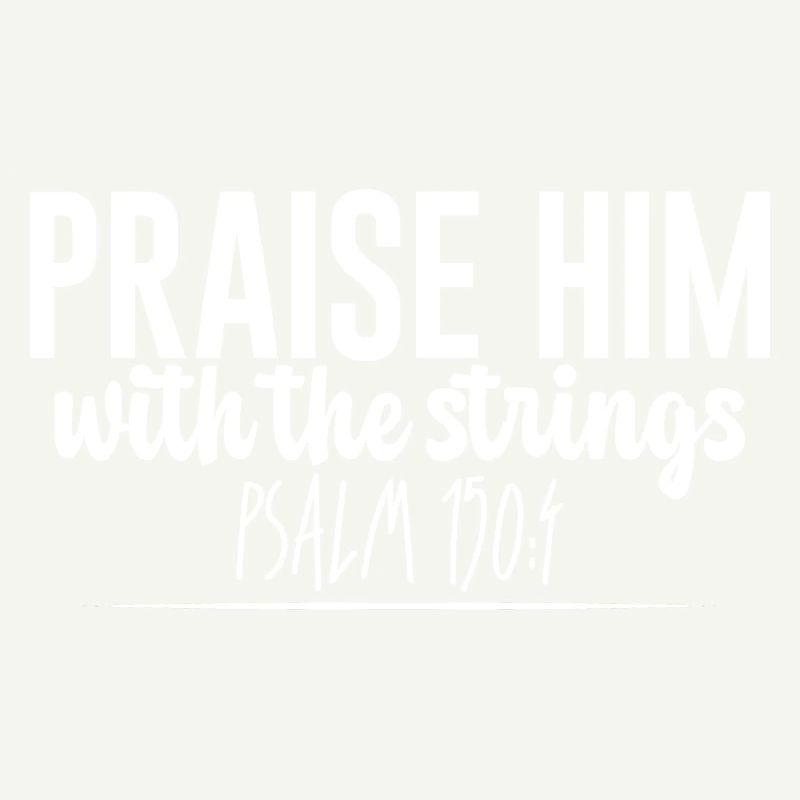 Praise Him With The Strings