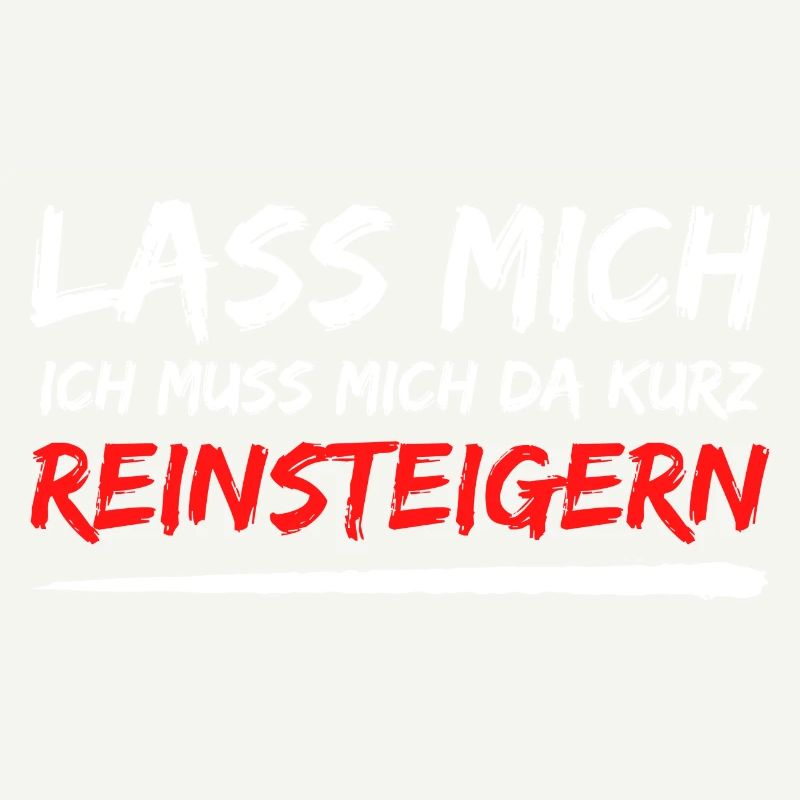 lass mich reinsteigern spruch geschenk idee