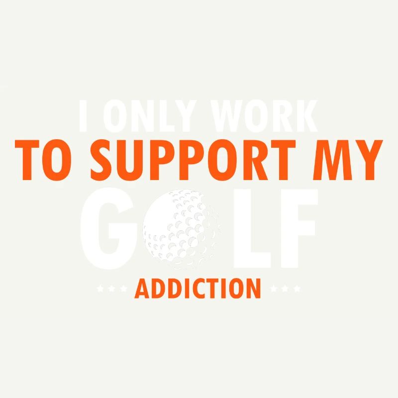 I Only Work To Support My Golf Addiction Retro