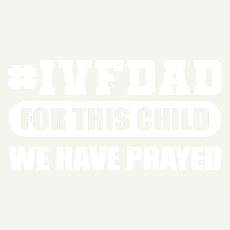 IVF Dad Prayer Father Gift