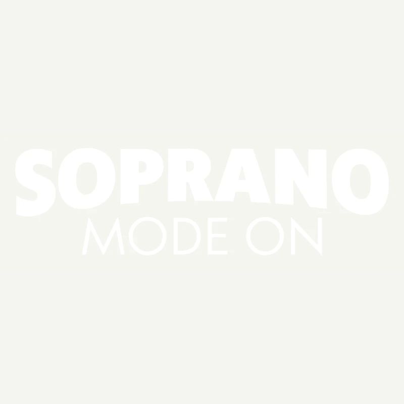 Soprano Mode On