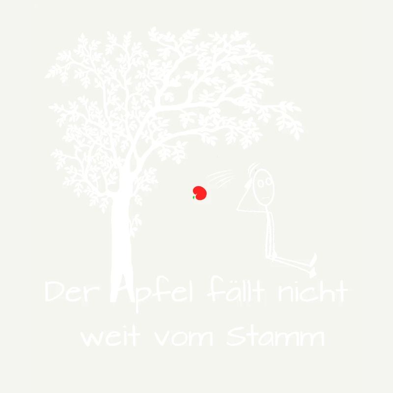 Apfel fällt nicht weit vom Stamm Spruch Witzig