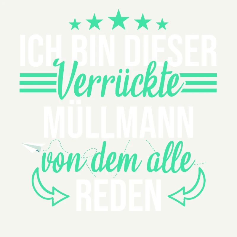 Müllmann Müllmänner Müllabfuhr Beruf Spruch