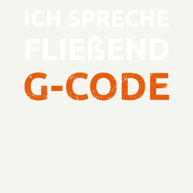 Ich spreche G Code CAM Programmierer Geschenk