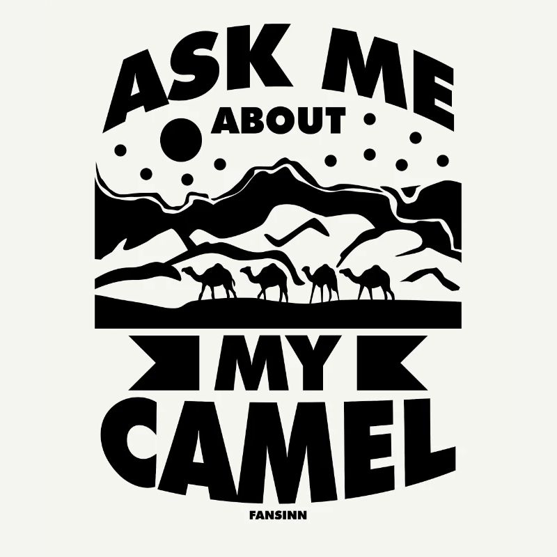 Ask Me About My Camel