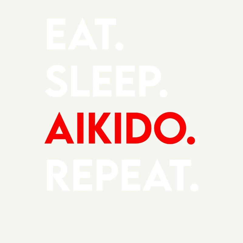 eat sleep aikido repeat
