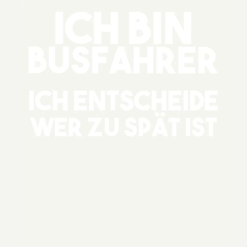 Busfahrer Spruch