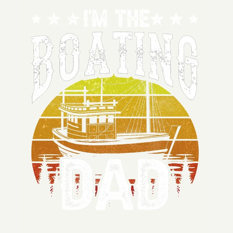 Ich Bin Der Boot Papa Segelboot Bootfahren Schiff