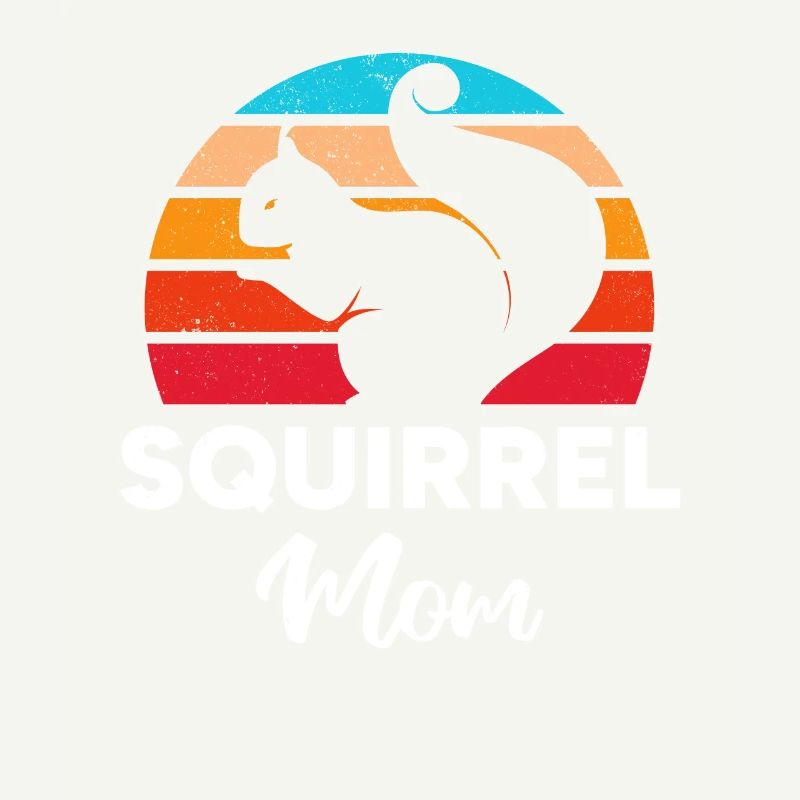 Squirrel Mom Squirrel Mama Squirrel Owner