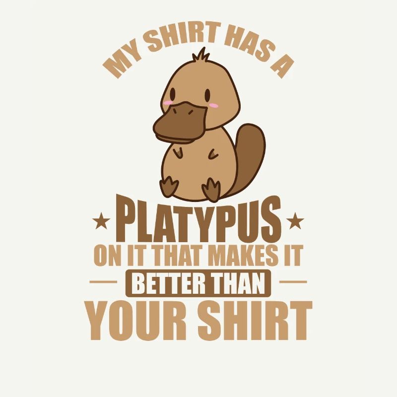 My Tee has a Platypus on it Schnabeltier
