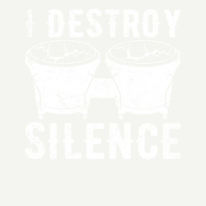 I Destroy Silence Conga Drums Conga Instrument Con