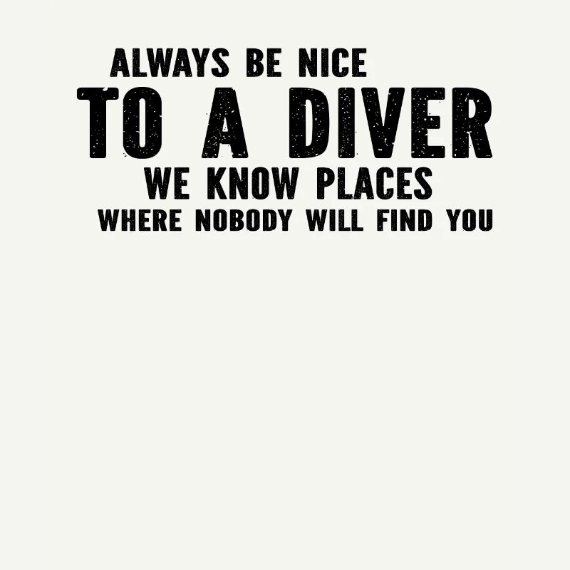 Free Diving Underwater Diver - Always Be Nice To A
