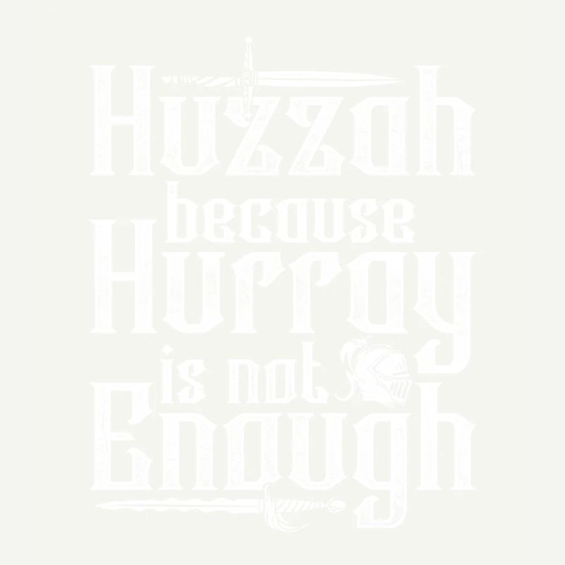 Mittelalterfest Huzzah Because Hurray Not Enough