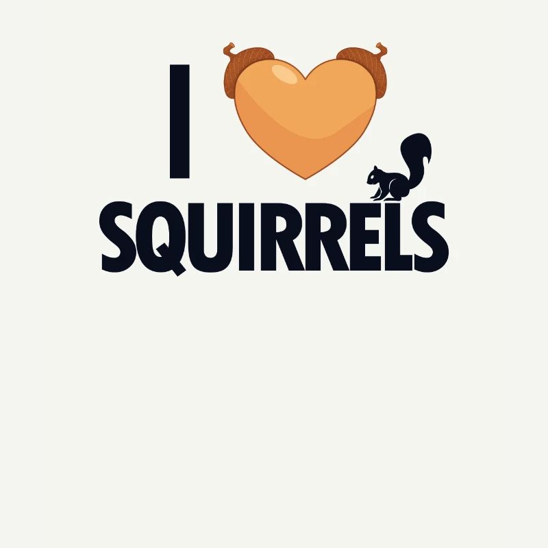 I love Squirrels Squirrel Fox Squirrel