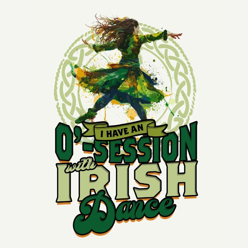 I Have An O-Session With Irish Dance