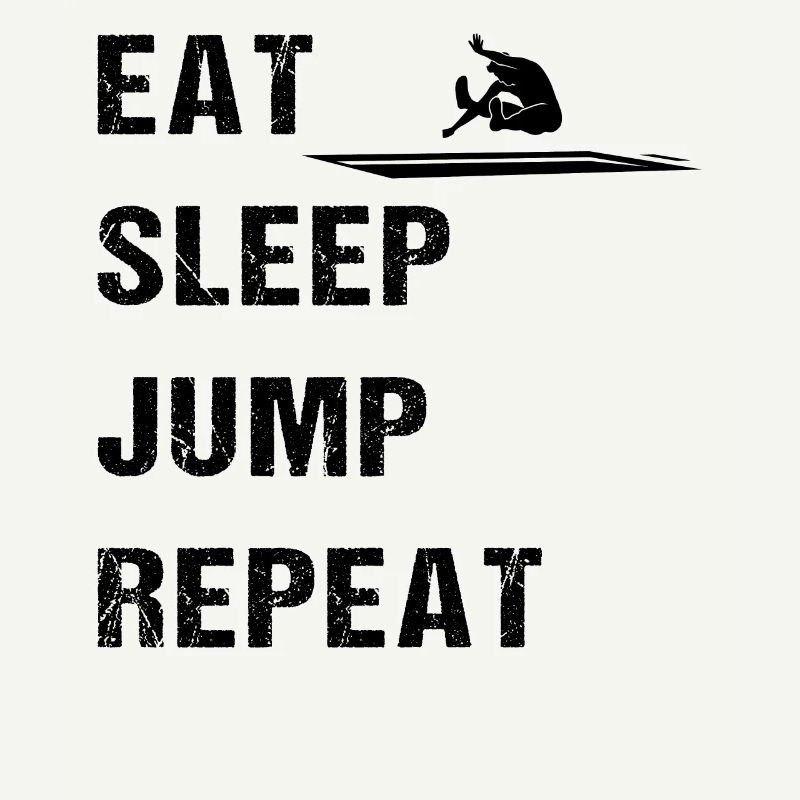Eat Sleep Jump – La devise de l’athlète