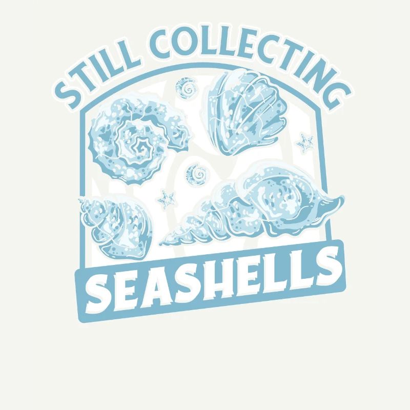 Still Collecting Seashells Shell Hunter Seashell