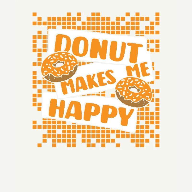 Donut Makes Me Happy Doughnut Maker Glazed Lover
