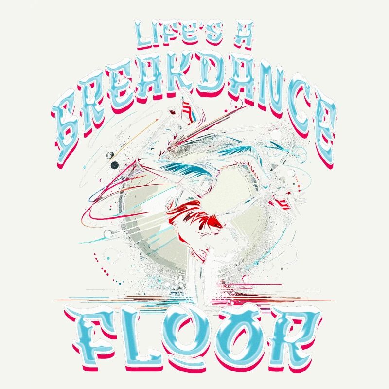Breakdance B-boy Life's a breakdance floor