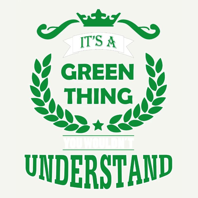 its a green thing