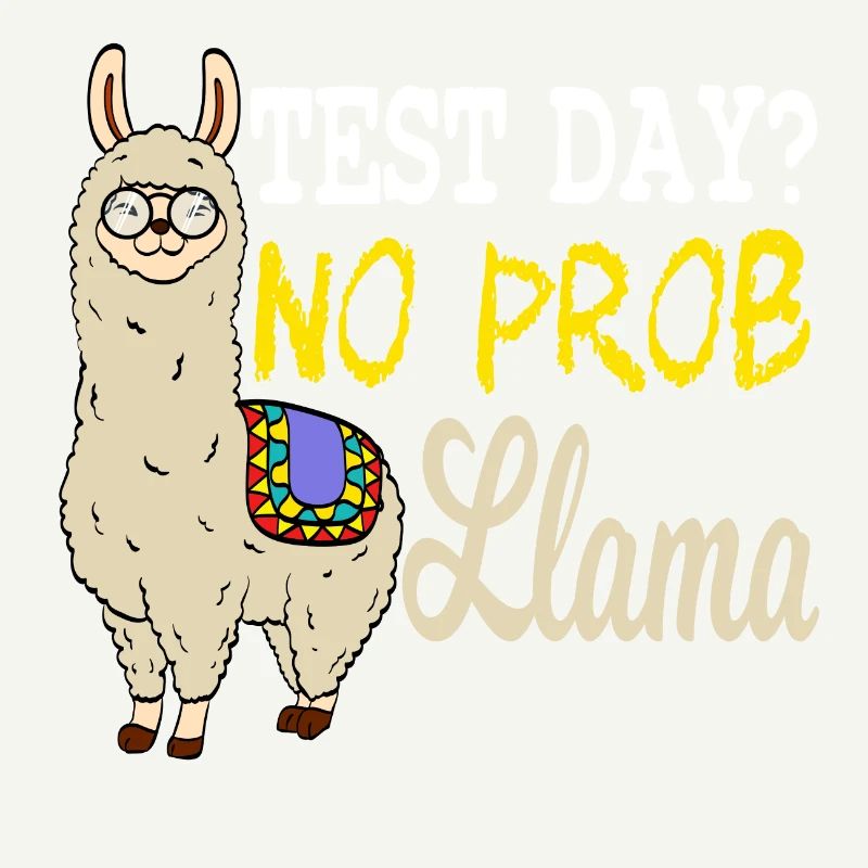Test Day? No Prob Llama Shirt With A Cute