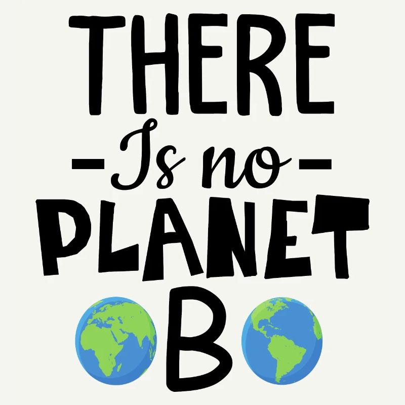 There is No Planet B Fridays for Future Design