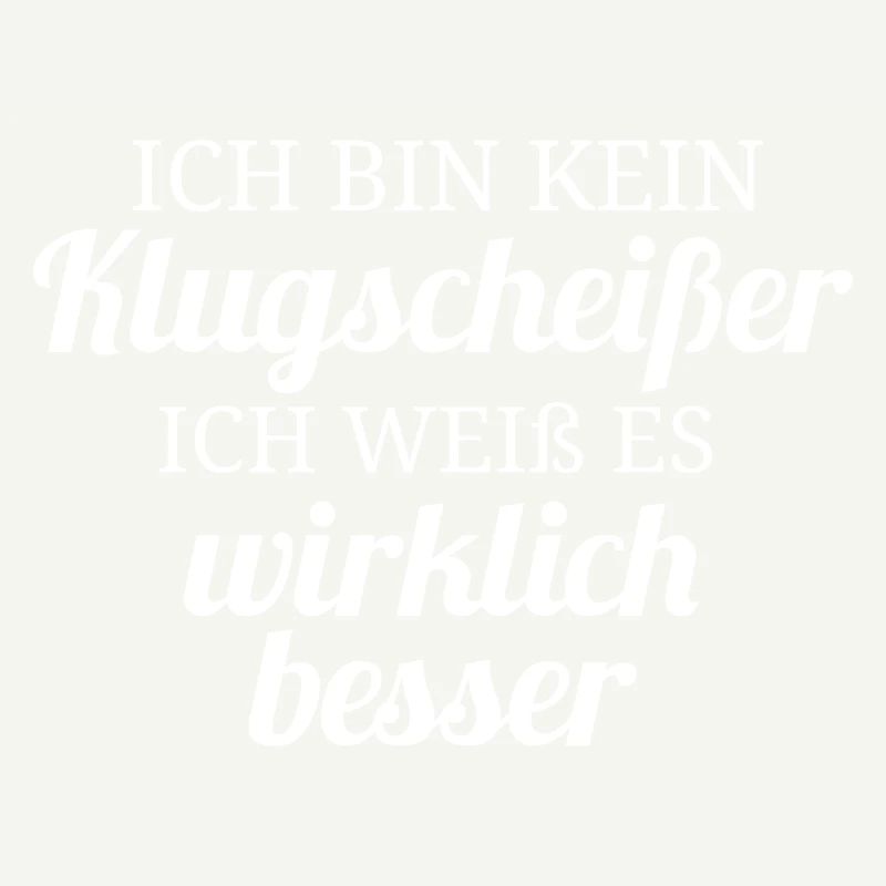 Ich bin kein Klugscheißer
