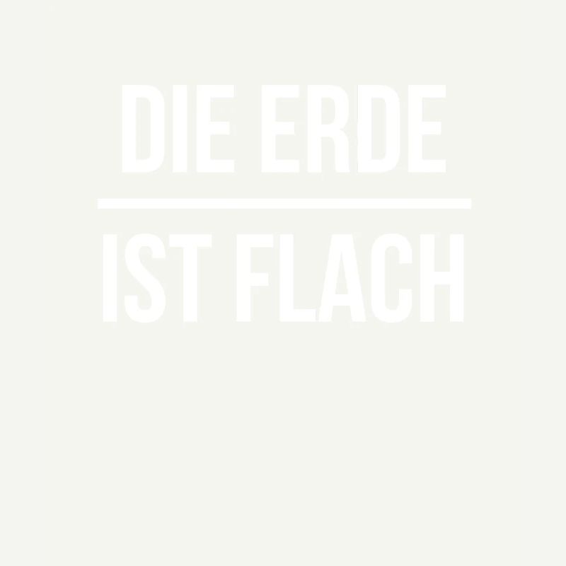 Die Erde ist Flach