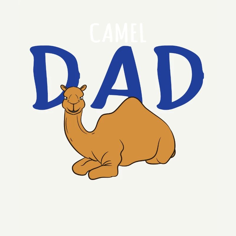 Camel Dad - Camel Lover Gift - Dad Gift