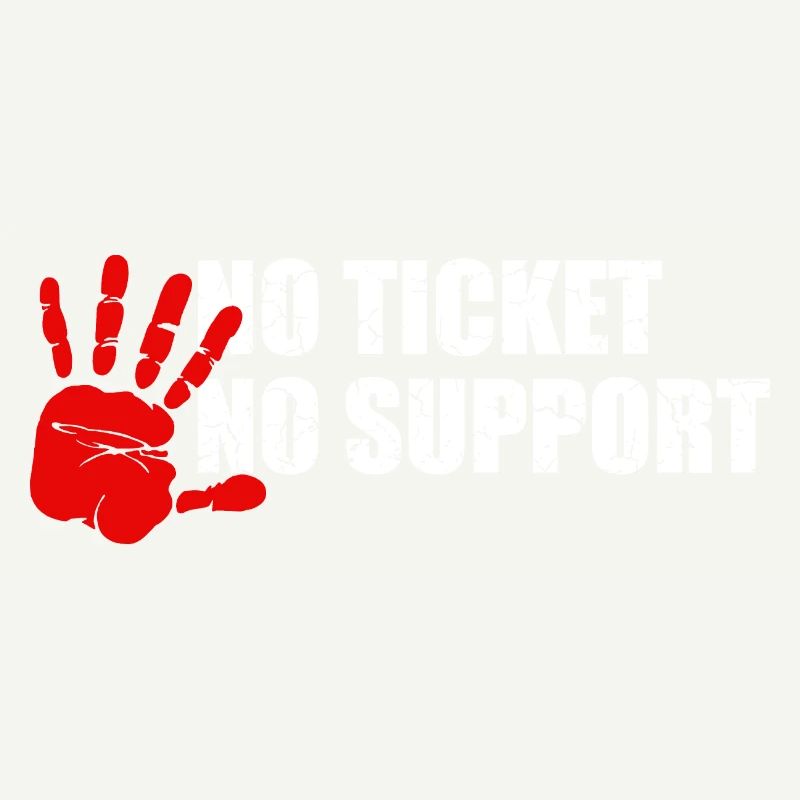 No Ticket No Support Informatik Admin
