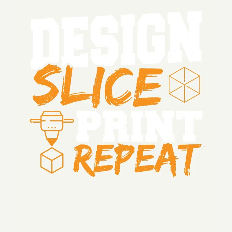 Desing Slice Print Repeat 3D Printing Slicing