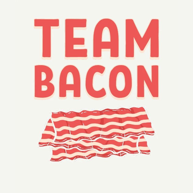 Team Bacon Ham Meat Breakfast Bacon and Egg