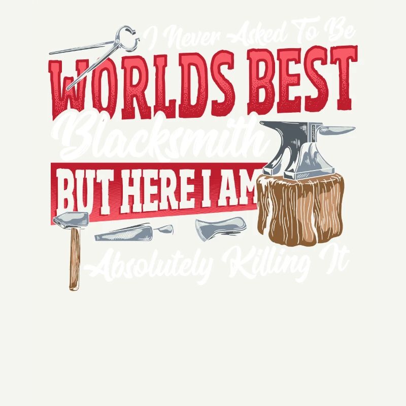 Worlds Best Blacksmith Blacksmithing