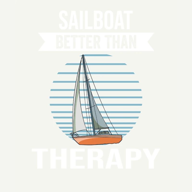 Sailboat Sailboat Better Then Therapy