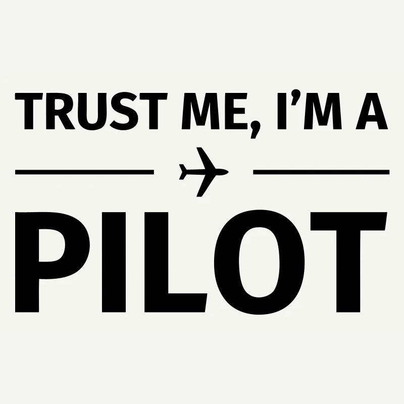 Trust me I'm an Pilot