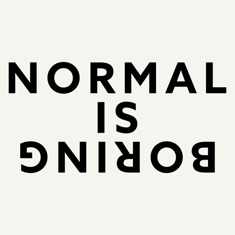 Normal, c’est ennuyeux